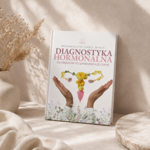Przewodnik hormonalny: Sprawdź, co Ci jest!